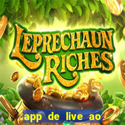 app de live ao vivo 18